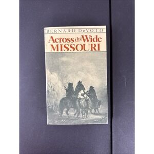 Across the Wide Missouri Bernard DeVoto 1975 paperback